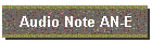 AUDIO NOTE AN-E