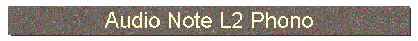 Audio Note L2 Phono