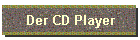 Der CD Player