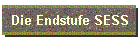 Die Endstufe SESS