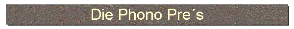 Die Phono Pre�s