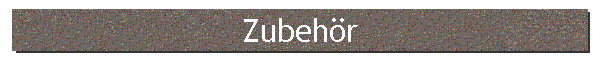 Zubehr